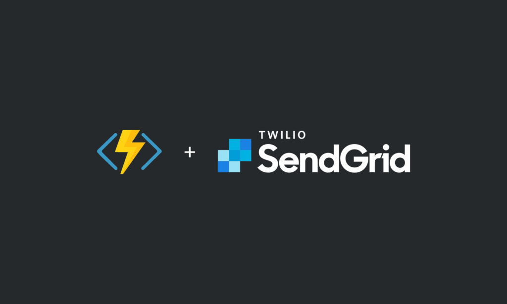 Azure Functions and Twilio SendGrid