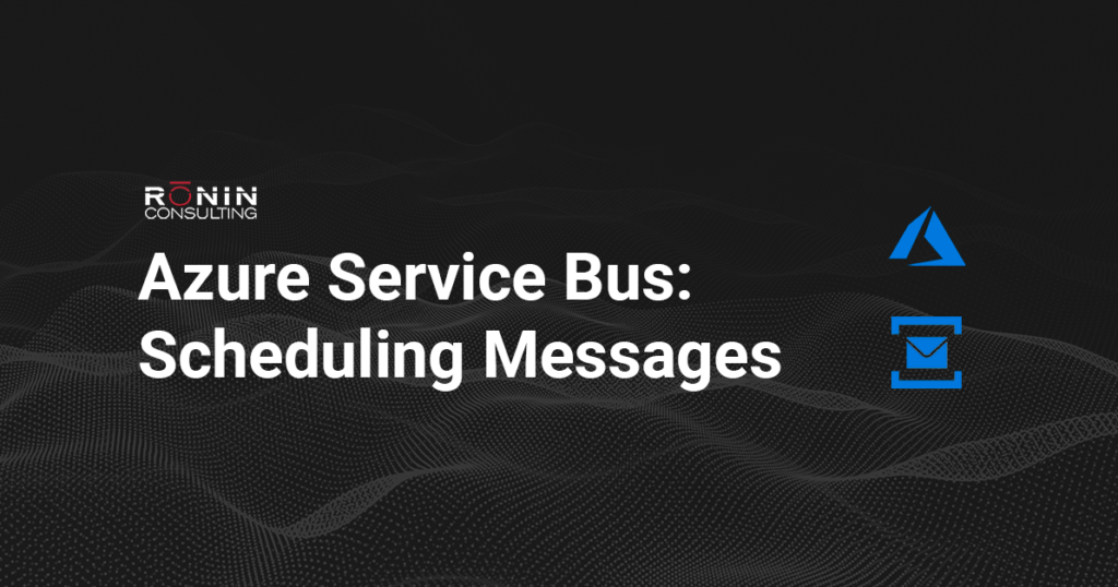 Azure Service Bus Scheduling