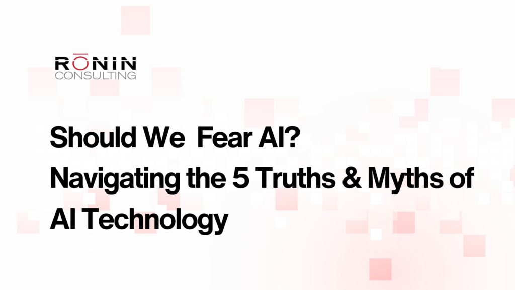 Truths & Myths of AI Technology